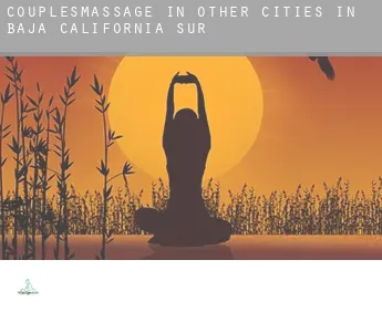 Couples massage in  Other cities in Baja California Sur